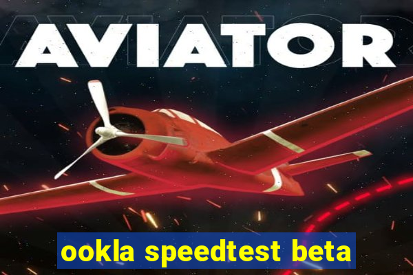 ookla speedtest beta